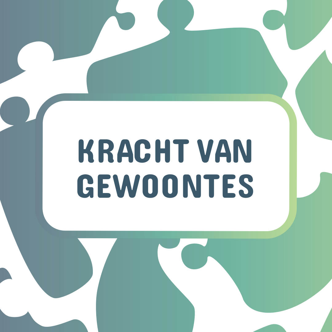 De kracht van gewoontes en waarom we daar meer van willen