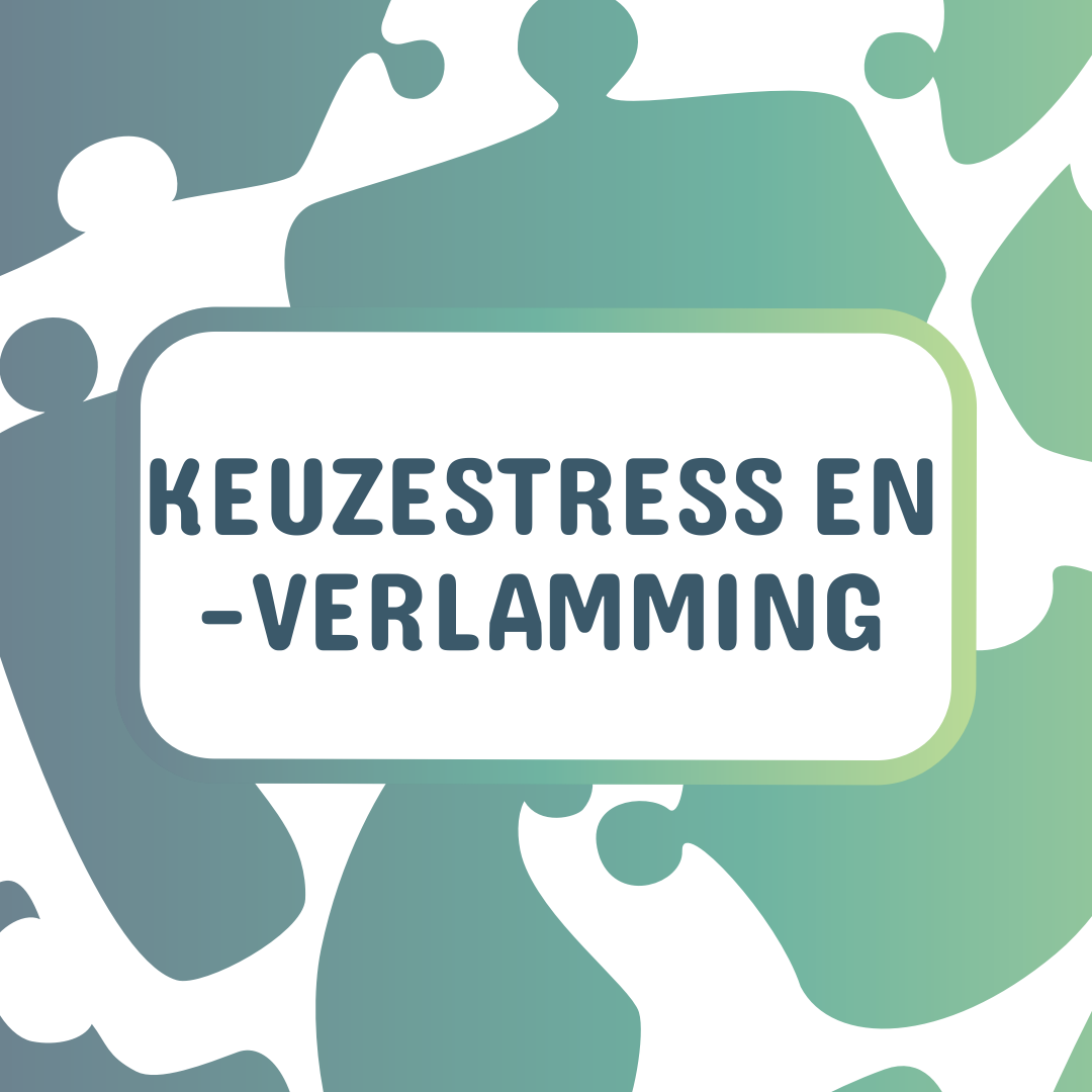 Van keuzestress tot verlamming