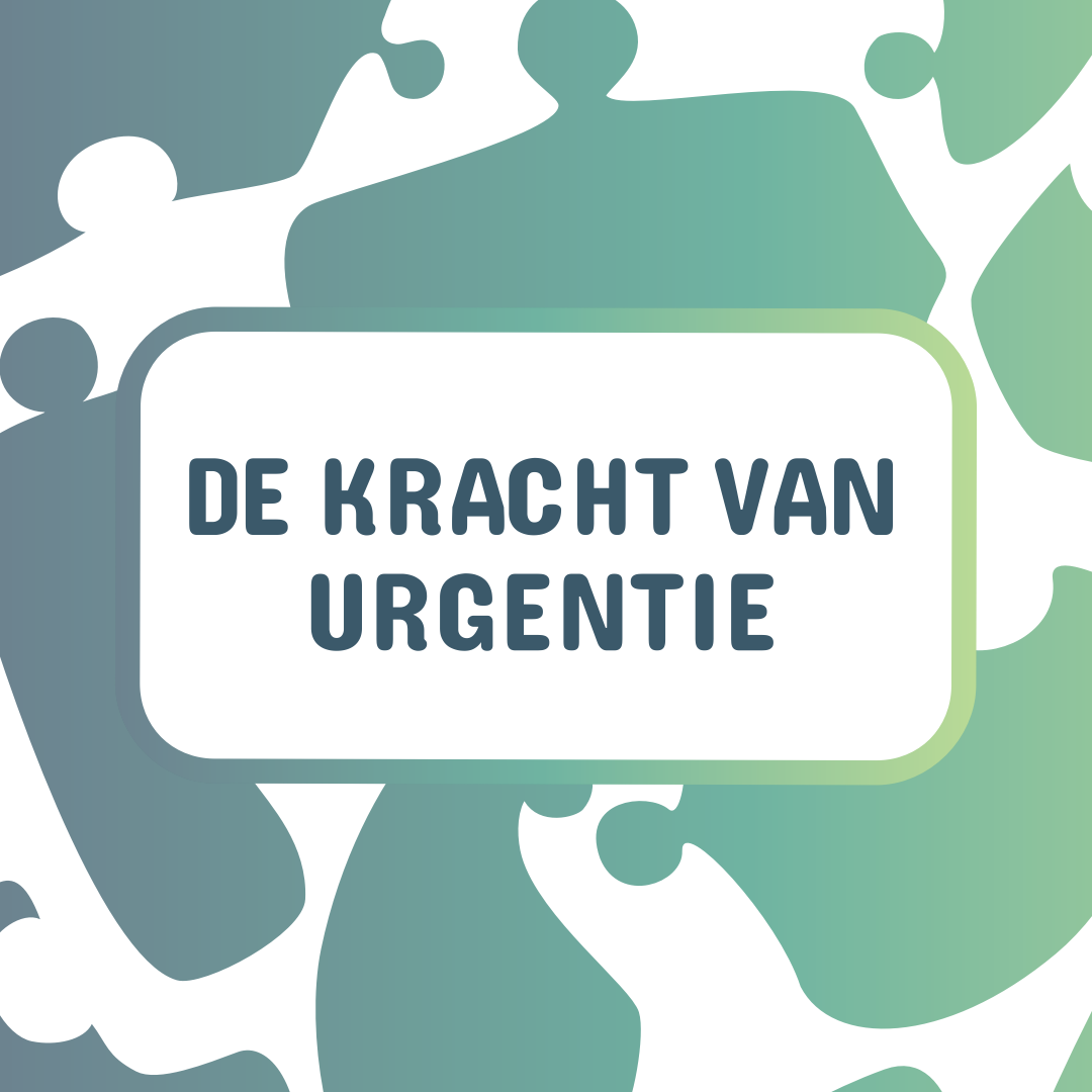 De kracht van urgentie