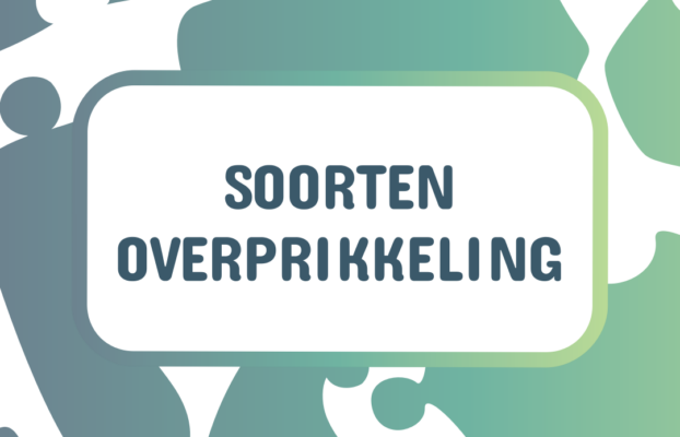 Soorten overprikkeling en hoe je ermee omgaat